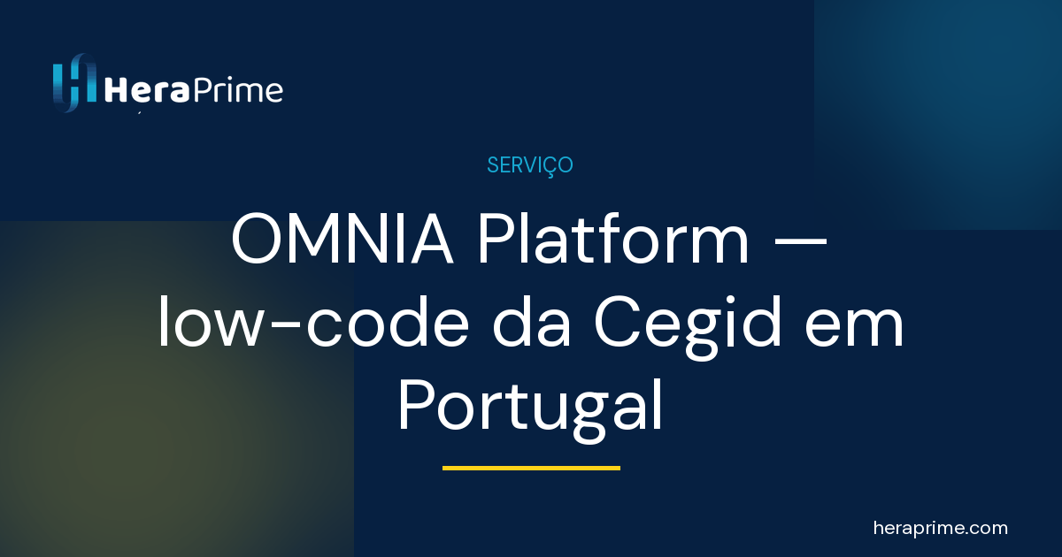 OMNIA Platform — low-code da Cegid · #1 em Portugal | HeraPrime